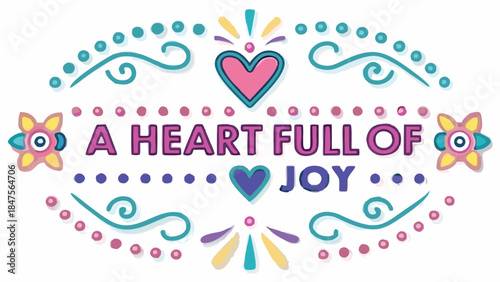 Vibrant heart design with swirling patterns and joyful text in pink, purple, and teal on white background