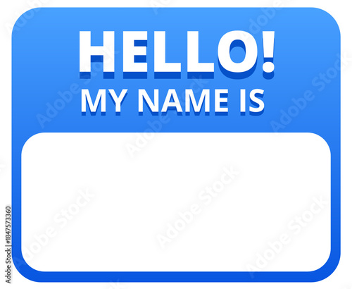 Hello my name is label sticker template isolated on transparent background. Introduction tag.