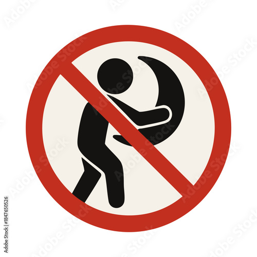 Funny and surreal sign of a person hugging a crescent moon, crossed out with a red prohibition symbol and whimsical caption. Absurd prohibition sign. Generative ai vector colorful illustration.