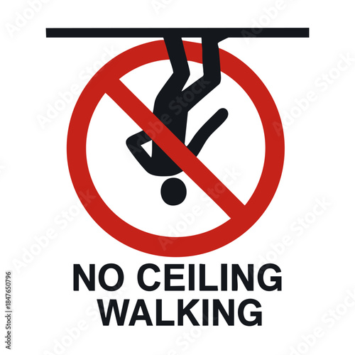 stick figure walking upside down on the ceiling, crossed out with a red prohibition symbol. Absurd prohibition sign. Generative ai vector colorful illustration.