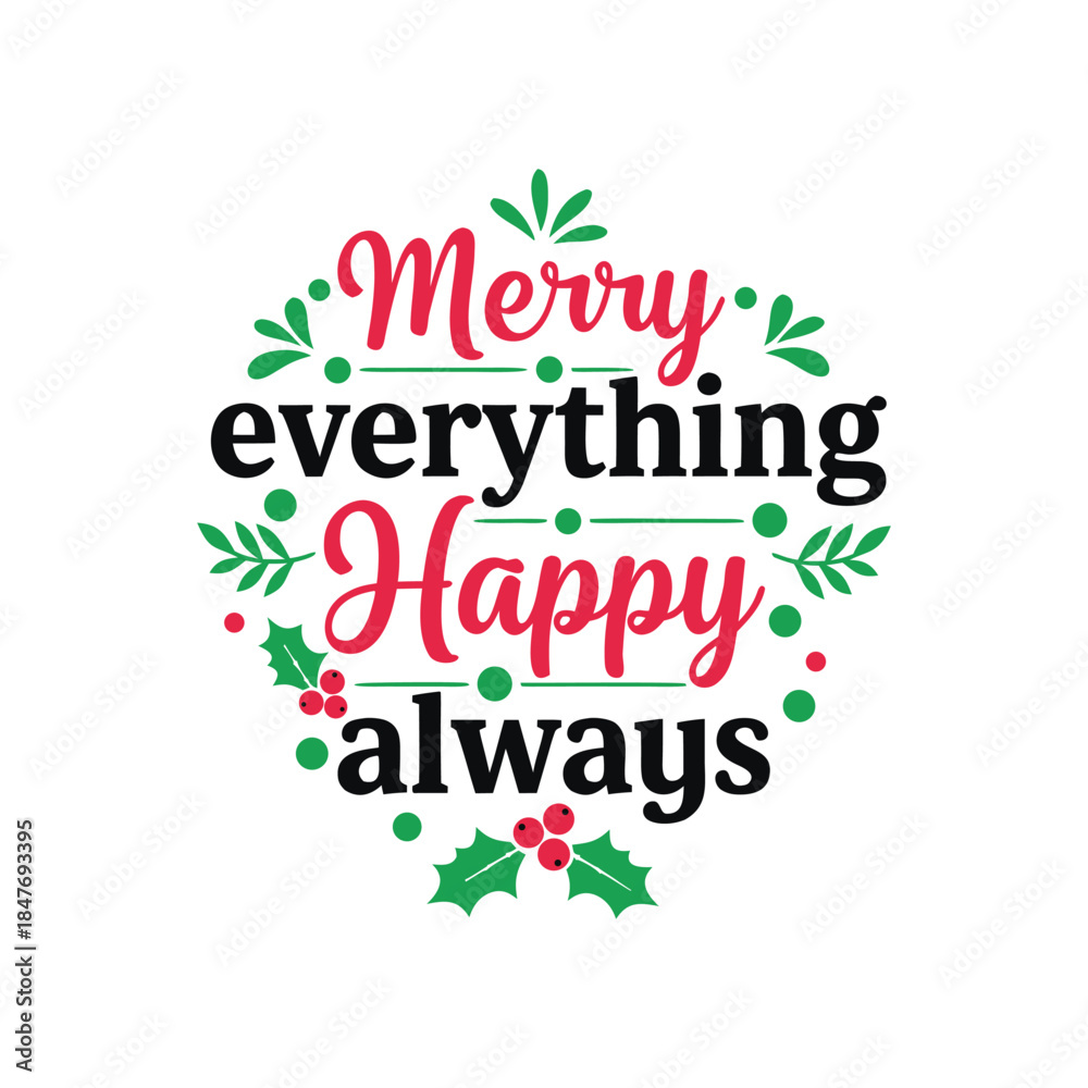 Fototapeta premium Circular Merry Everything Happy Always Floral Wreath Typography