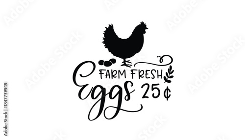 Farm fresh eggs are sold for twenty-five cents.