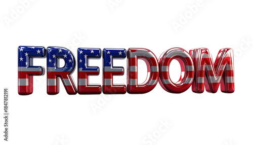 3D Rendered Freedom Text With American Flag Texture Isolated On Transparent Background For Patriotic Themes And Independence Day Celebrations