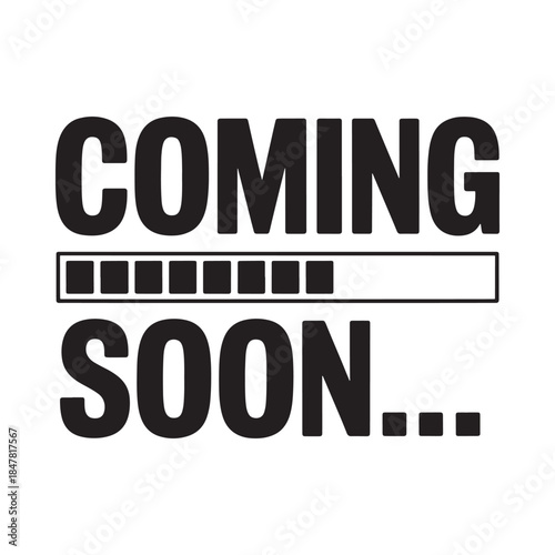 Coming soon graphic with a loading bar black text on a white background