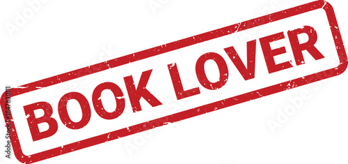 Red Book Lover Grunge Rubber Stamp Impression Isolated on White Background for Reading Enthusiasts
