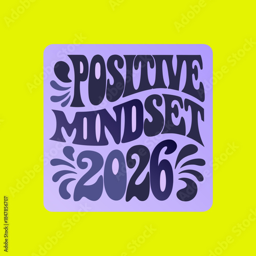 Positive mindset 2026