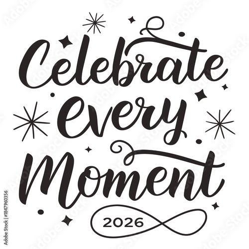 Celebrate every moment 2026