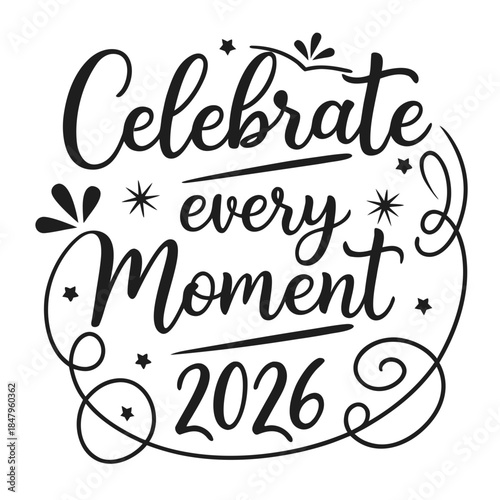 Celebrate every moment 2026