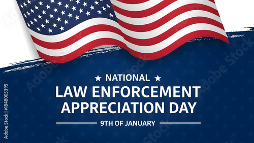 National Law Enforcement Appreciation Day vector graphic | January 9th police appreciation background design | Honoring American law enforcement officers banner | Waving US flag with blue stars illust