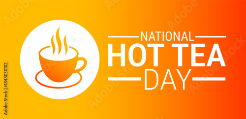 National Hot Tea Day background, banner, card or poster design template is observed every year during January, to raise awareness about the mission. Vector illustration.