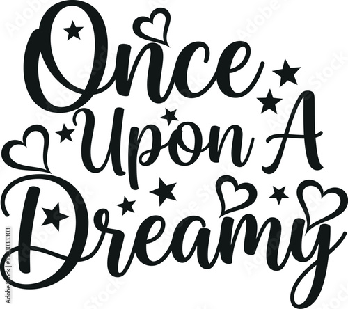 Once upon a dreamy typography design