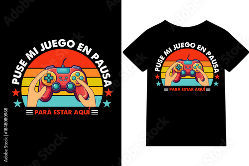 Puse mi juego en pausa para estar aquí-Diseño de camisetas, frases, carteles, tazas y tipografía creativa..