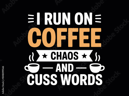 Funny Coffee Lover Quote Design