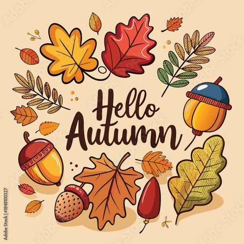 Colorful autumn leaves and acorns with hello autumn text in the center nature