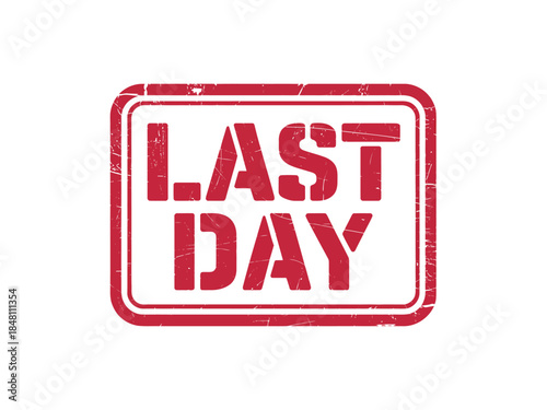 Last Day Red Stamp Sign