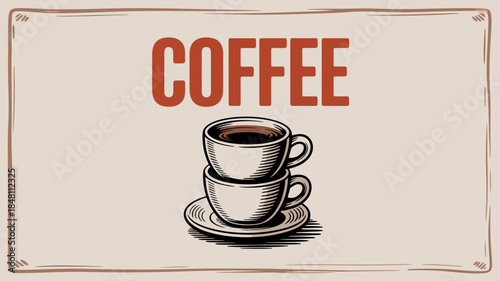 Vintage-style illustration of two stacked coffee cups with the word "COFFEE" in bold red letters.