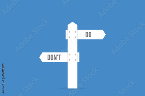 Do and don't directional signs on a post, positive suggestion and negative to avoid, correct and false answer. 