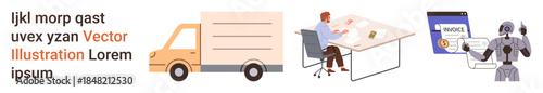 Logistics, office work, automation, invoice management, business processes, and technology. A delivery truck, a person working a digital invoice and a robot. Logistics and office work concepts