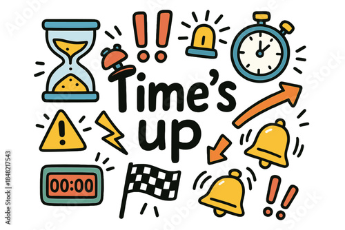 Time's Up Doodle. Time’s up. Hand-drawn doodle illustration of Time’s up. Hourglass, ringing alarm clock,