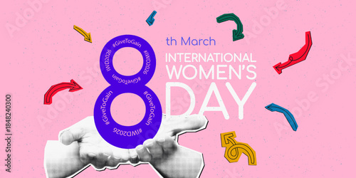 International Women's day horizontal banner template, cut out halftone collage hands holding number 8, text and doodles. Give To Gain IWD 2026 concept. Vector illustration isolated