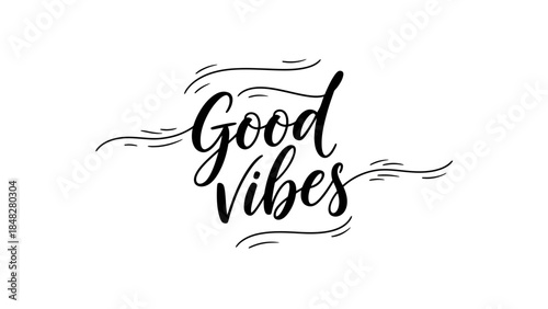 Elegant calligraphy design with the inspiring phrase 'Good Vibes' for positive energy