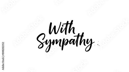 Elegant 'With Sympathy' Text Design for Condolences and Remembrance Messages