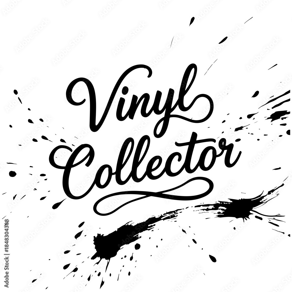 Obraz premium Vinyl Collector - Music lover phrase in modern black calligraphy lettering