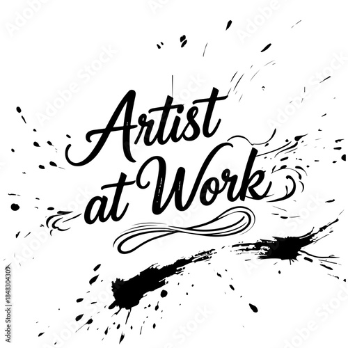 Artist at Work - Creative profession phrase in modern black calligraphy typography