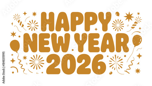 New Year's Greetings 2026: A vibrant and celebratory design spells out Happy New Year 2026, decorated with festive elements such as fireworks, stars, and balloons to herald the start of a fresh year.