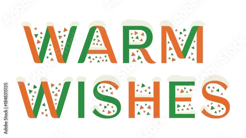 Warm Wishes Graphic: A vibrant graphic design that spells out Warm Wishes in festive, colorful typography, perfect for conveying heartfelt greetings and good cheer.