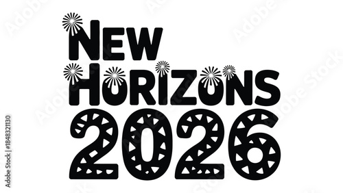 Embracing New Horizons: The graphic design with new horizons message with bold typeface and embellishments, invites viewers to step into a world of endless possibilities.