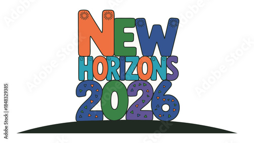 New Horizons 2026: An inspiring image representing a futuristic vision, with bold typography signaling new beginnings and future aspirations.