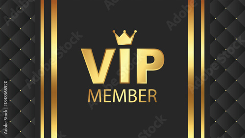 Golden VIP Member text with crown on a luxurious black quilted background with vertical gold stripes, symbolizing exclusivity and premium access.