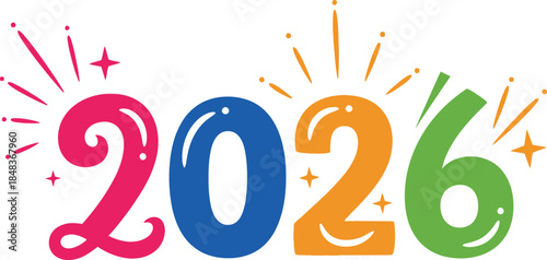 A vibrant and celebratory illustration depicts the year 2026 with colorful stylized numerals and sparkling firework like elements surrounding them