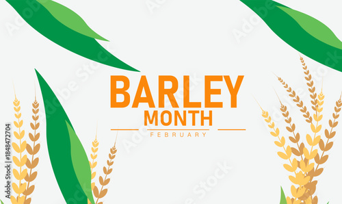 Barley Month Poster Banner and Background Design Template Featuring Barley Grains, Wheat Stalks, and Healthy Food Illustration for Agriculture Celebration, Nutrition, and February Culinary Theme