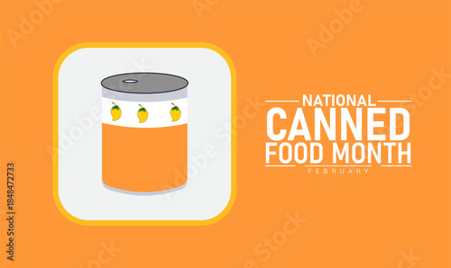 Canned Food Month Poster Banner and Background Design Template Featuring Tin Cans, Vegetables, and Food Icons Illustration for Food Preservation, Culinary Celebration, and February Nutrition Awareness