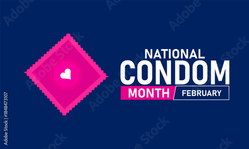 National Condom Month Poster Banner and Background Design Template Featuring Condom Icon, Protection Symbols, and Safe Sex Illustration for Sexual Health Education, Awareness, and February Wellness 