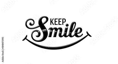 Keep smiling positive quote inspirational message happiness and good vibes motivational saying art