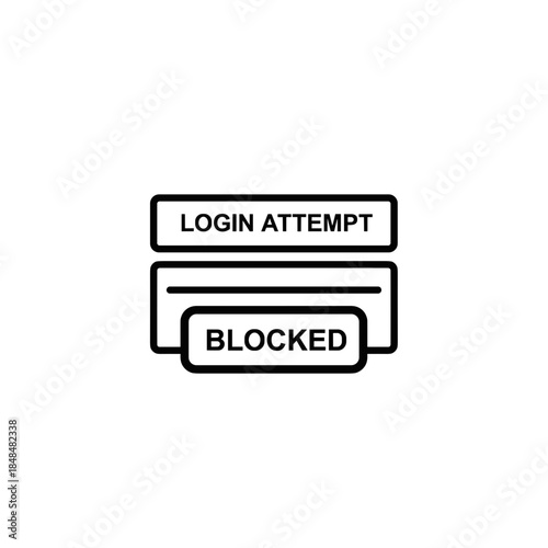 Login attempt blocked icon with warning message in user interface. The concept for web applications and software.