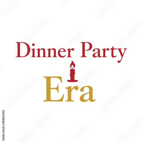 Dinner party era typography t-shirt design isolated on transparent background