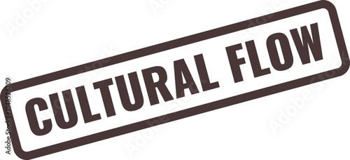 Dark Brown Rectangular Stamp With White Text Cultural Flow On White Background Keywords: cultural