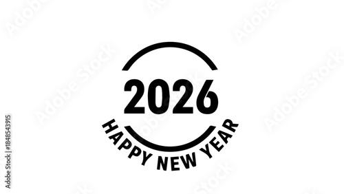 Minimalist black and white circular stamp design elegantly announcing the arrival of the happy new year 2026 celebration event