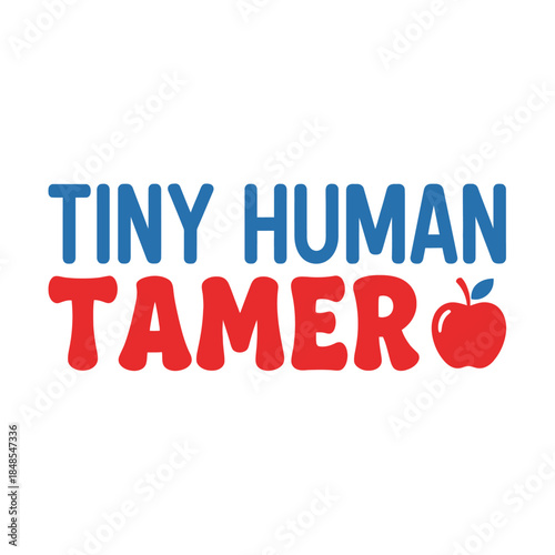 Tiny human tamer typography t-shirt design isolated on transparent background