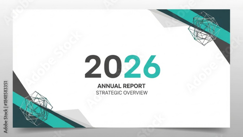 2026 annual report strategic overview with modern geometric design elements in teal and gray on white background