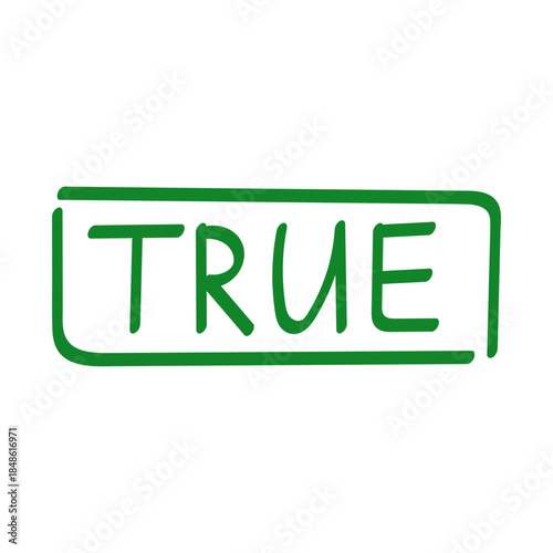 Green true word inside rectangle shape. Verification and confirmation concept. Symbol for honesty, correctness and truthfulness.