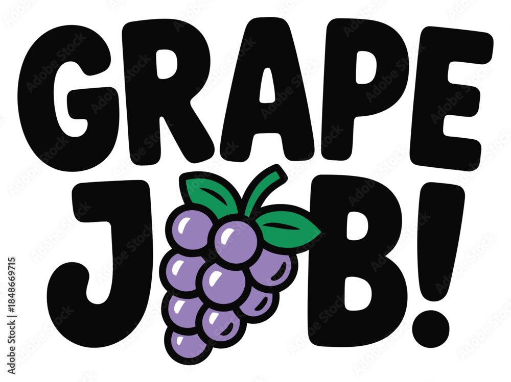 Fototapeta premium Grape Job Humorous Vector Typography Graphic with Bunch of Grapes Icon and Food Pun