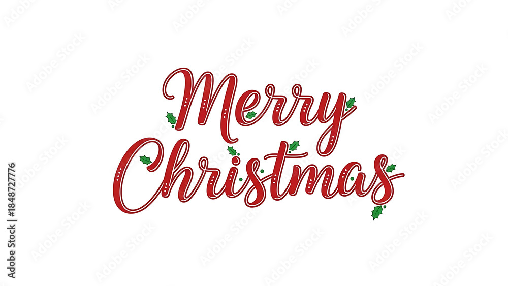 Fototapeta premium Merry Christmas festive lettering with Holly leaves and berries, a classic holiday greeting perfect for cards, decorations, and seasonal celebrations