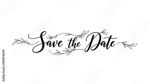 Elegant Save the Date Calligraphy with Delicate Floral Accents Invitation Design