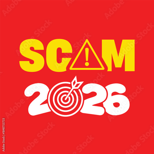 Bright “SCAM 2026” warning text with yellow exclamation triangle on vivid red background and bold white year typography, modern graphic design concept for online fraud alert and financial scam awarene