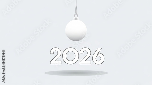 White Christmas ornament hanging above the year 2026 minimalist New Year celebration concept on a clean background